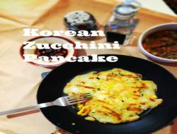 韩式栉瓜煎饼 Korean Zucchini Pancake